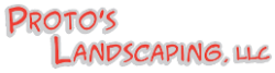 Proto's Landscaping, LLC